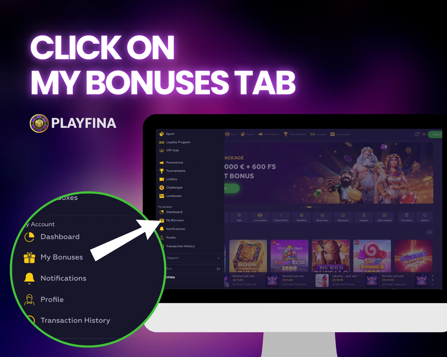 Click on My bonuses tab for use promocode at playfina casino